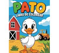 Pato libro de colorear: +30 dibujos bonitos y fáciles de colorear para niños y niñas para aliviar el estrés y relajarse