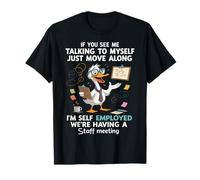 Pato, si me Ves Hablando Conmigo Mismo, Sigue adelante, Soy yo Mismo Camiseta