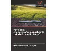 Patologia chemiczna/immunochemia zakażeń: wyniki badań