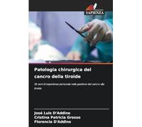 Patologia chirurgica del cancro della tiroide: 30 anni di esperienza personale nella gestione del cancro alla tiroide