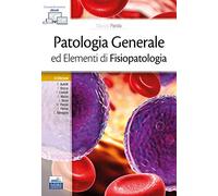 Patologia generale ed elementi di fisiopatologia
