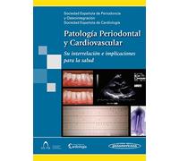 Patologia periodontal y cardiovascular: Patología Periodontal y Cardiovascular
