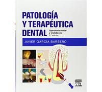 Patología Y Terapéutica Dental: Operatoria Dental Y Endodoncia