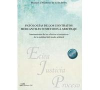 Patologías de los contratos mercantiles sometidos a arbitraje: Saneamiento de los efectos económicos de la nulidad del laudo arbitral