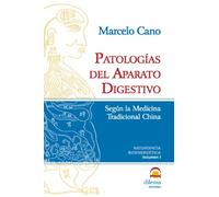 Patologías Del Aparato Digestivo: Según la Medicina Tradicional China