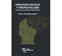 Patologías sociales y terapias fallidas. Una teoría de la democracia como fármaco (Plural)