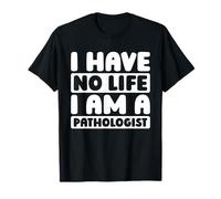 Patólogo - Análisis Clínico Enfermedades Autopsia Patólogo Camiseta