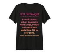 Patólogo Oral Camiseta Premium