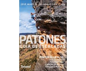 Patones, guía de escaladas: Pontón de la Oliva / Los Alcores / Peñarrubia / Cañón de Uceda / Patones pueblo (Guías de escalada Desnivel)