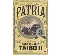 Patria 3 / Homeland, Volume 3: 1864 - 1867 la caída del imperio / The fall of the empire