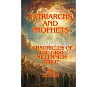 Patriarchs and Prophets: Chronicles of the First Millennium Bible" (The Mindful Believer:Understanding Christian Spirituality)