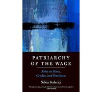 Patriarchy of the Wage: Notes on Marx, Gender, and Feminism (Spectre)