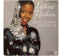 Patrice Rushen - Never Gonna Give You Up (Won't Let You Be) 7"
