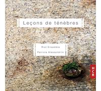 Patricia Alessandrini : Leçons de ténèbres. Riot Ensemble, Alessandrini.