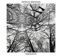 Patricia Brennan - Maquishti [Vinilo]
