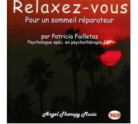 Patricia Failletaz - Relaxez-Vous - Pour un Sommeil Réparateur