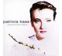 Kaas, Patricia - Mademoiselle Chante