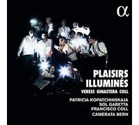 Patricia Kopatchinskaja - Plaisirs Illumines