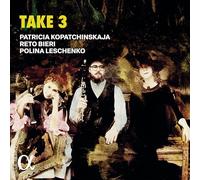 Patricia Kopatchinskaja – Take 3 – Alpha
