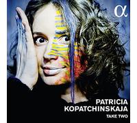 Bieri, Reto Dreyfus, Laurence Estrella, Ernesto Kopatchinskaja, Patricia Marquez, Pablo Romaniuk, Anthony Sanchez-Chiong, Jorge Wursch, Matthias - Patricia Kopatchinstakaja: Take Two / Kopatchinskaja