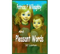 Patricia P. Willoughby And Pleasant Words: 3 (Patricia P. Willoughby Stories from the Village)