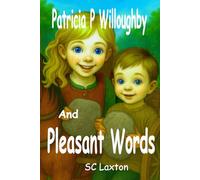 Patricia P. Willoughby: And Pleasant Words (Patricia P. Willoughby And Stories from the Village)