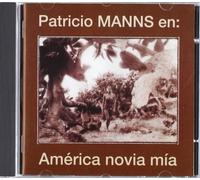 Patricio Manns - América Novia Mía
