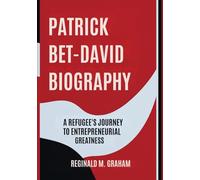 Patrick Bet-David Biography: A Refugee’s journey to entrepreneurial greatness