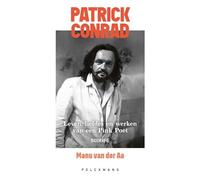 Patrick Conrad: leven, liefdes en werken van een Pink Poet : biografie