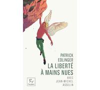 Patrick Edlinger: La liberté à mains nues