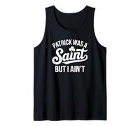 Patrick era un Santo Pero yo no lo Soy - Funny Christian Camiseta sin Mangas