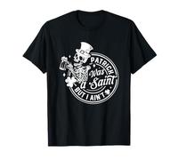 Patrick era un Santo Pero yo no Soy Esqueleto Camiseta