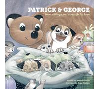 Patrick & George - New Siblings and a Search for Love: New Siblings and a Search for Love: 3 (Patrick and George)