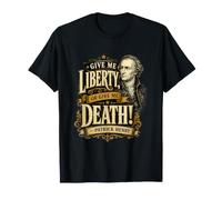 Patrick Henry Give Me Liberty or Death Cita histórica Camiseta