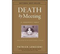 Patrick M. Lencioni Death by Meeting (Tapa dura) J-B Lencioni Series