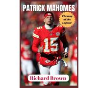 Patrick Mahomes: Mahomes is widely recognized as one of the greatest quarterbacks of all time - Biography