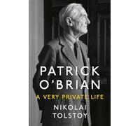 Patrick O’Brian: A Very Private Life