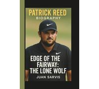 PATRICK REED: EDGE OF THE FAIRWAY: THE LONE WOLF
