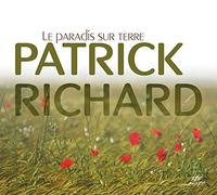 Patrick Richard - Le Paradis sur Terre