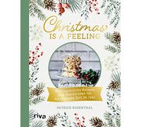 Patrick Rosenth Christmas is a feeling: Weihnachtliche Rezepte und G (Tapa dura)