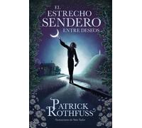 Patrick Rothfus El estrecho sendero entre deseos / (Tapa dura) (Importación USA)
