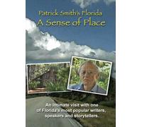 Patrick Smith's Florida: A Sense Of Place - by the author of A Land Remembered