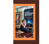 PATRICK SOON-SHIONG BIOGRAPHY: The Maverick Doctor Changing Global Healthcare