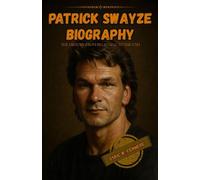 Patrick swayze biography: The history from beginning to the end