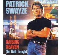 Patrick Swayze - Raising heaven