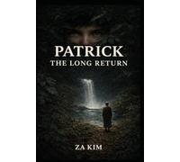 PATRICK THE LONG RETURN (The Patrick Series)
