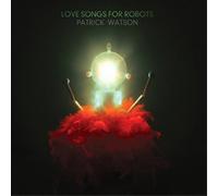 Patrick Watson Love Songs for Robots (Vinyl) 12" Album