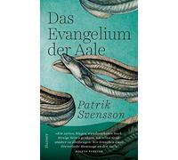 Patrik Svensson Hanna Granz Das Evangelium der Aale (Tapa dura)
