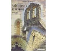 Patrimoine Assassiné : La Fin Brutale Dun Village De Loire (ebook)