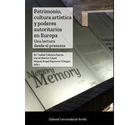 Patrimonio, cultura artística y poderes autoritarios en Europa: Una lectura desde el presente: 49 (Arquitectura)